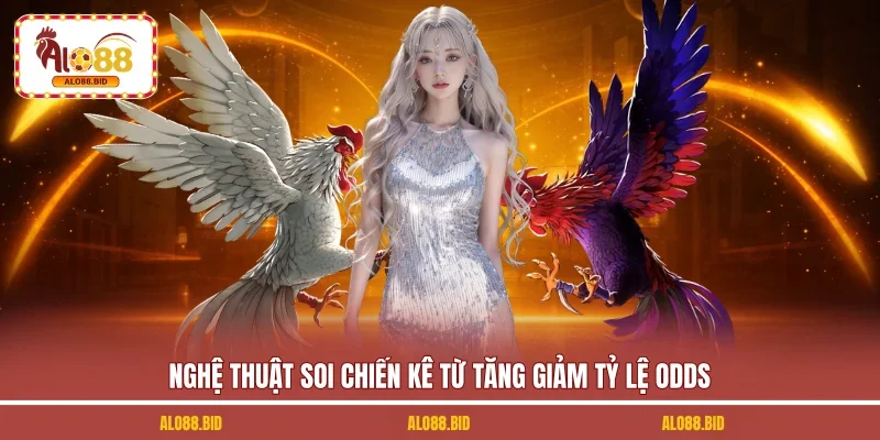 Kinh Nghiệm Chọn Kèo Đá Gà Thomo: Bí Kỹ Từ Chuyên Gia 2 Nghệ thuật soi chiến kê từ tăng giảm tỷ lệ odds